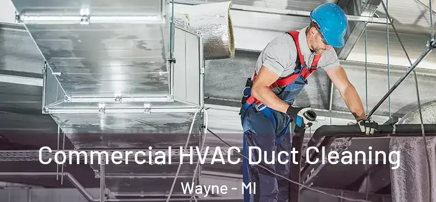  Commercial HVAC Duct Cleaning Wayne - MI