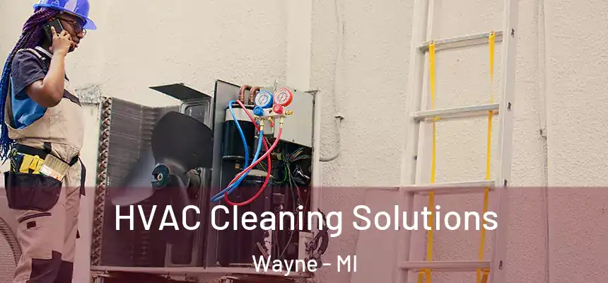  HVAC Cleaning Solutions Wayne - MI