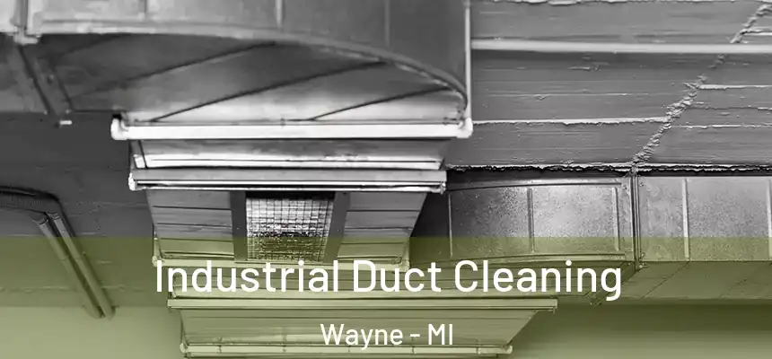  Industrial Duct Cleaning Wayne - MI