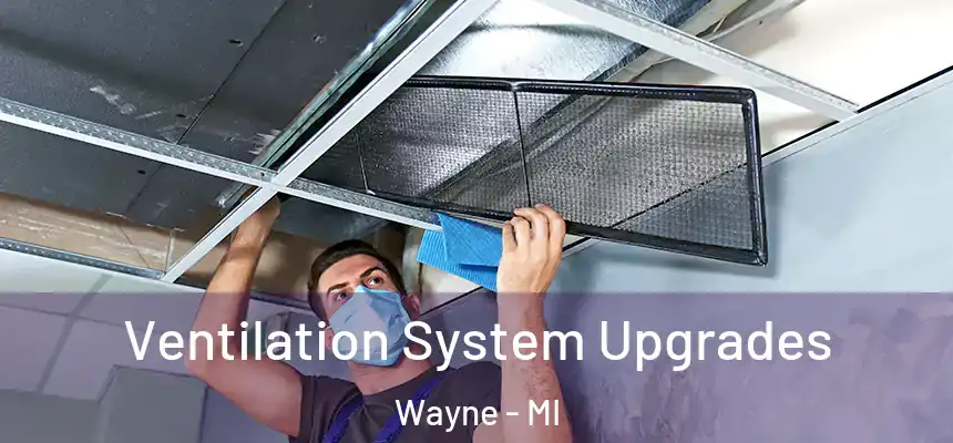  Ventilation System Upgrades Wayne - MI